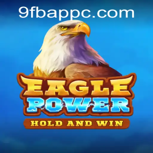 Exploring the Exciting World of EaglePower: Adventure Awaits
