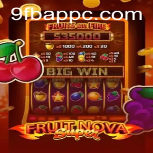 FruitNovaSuper: Dive into the Juicy World of Gaming with 9FB.APP