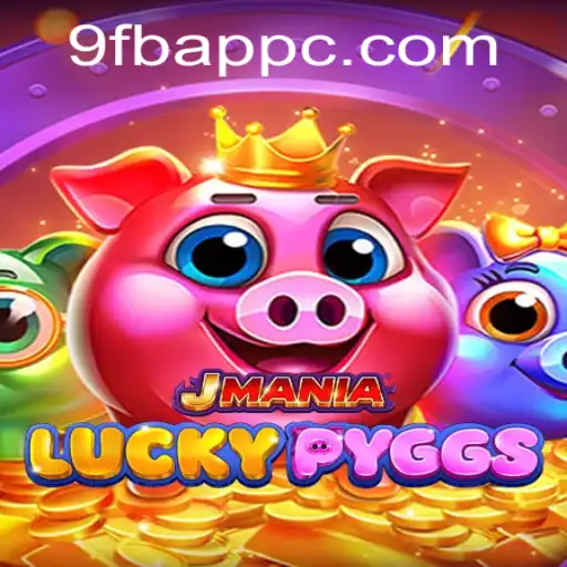 Exploring JManiaLuckyPyggs and the Influence of 9FB.APP in Modern Gaming
