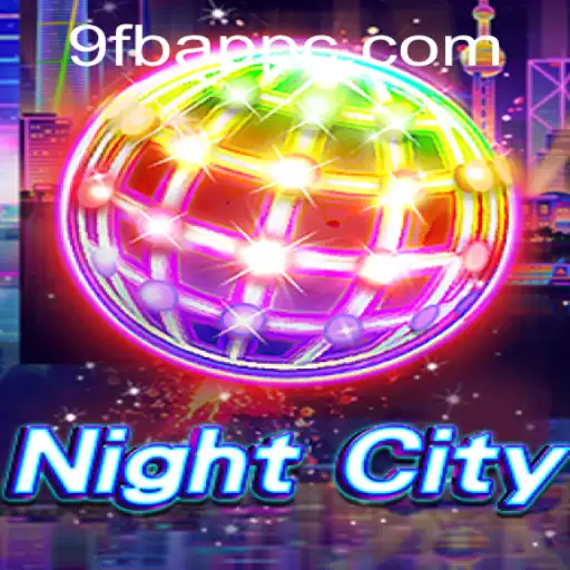 Explore the Thrilling World of NightCity: A Guide to Gameplay and Strategy